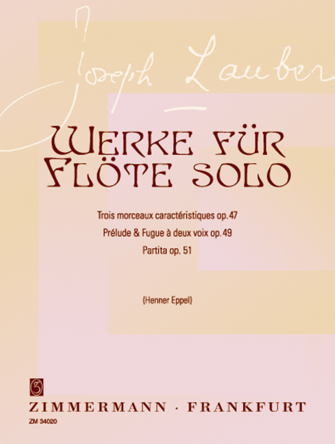 Partita/Prélude & Fugue à deux voix pour flûte seule/Trois Morceaux caractéristiques op. 51/op. 49/op. 47, for flute