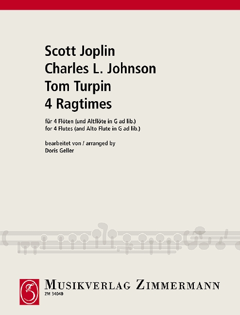 4 Ragtimes, by Scott Joplin, Charles L. Johnson und Tom Turpin, for 4 flutes (and alto flute in G ad libitum), Score and parts