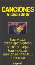 Canciones. Antología del 87: Waits, Springsteen, Vega, Verlaine, Faithfull, Cave
