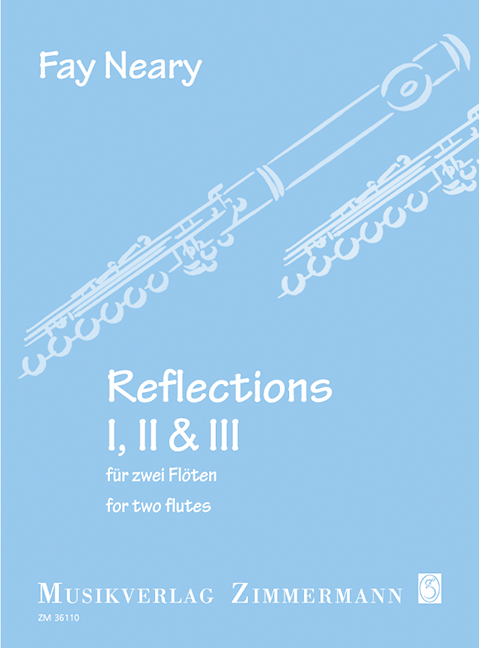 Reflections I, II and III, Jahresgabe 2013 der Gesellschaft der Freunde der Querflöte e.V., for 2 flutes