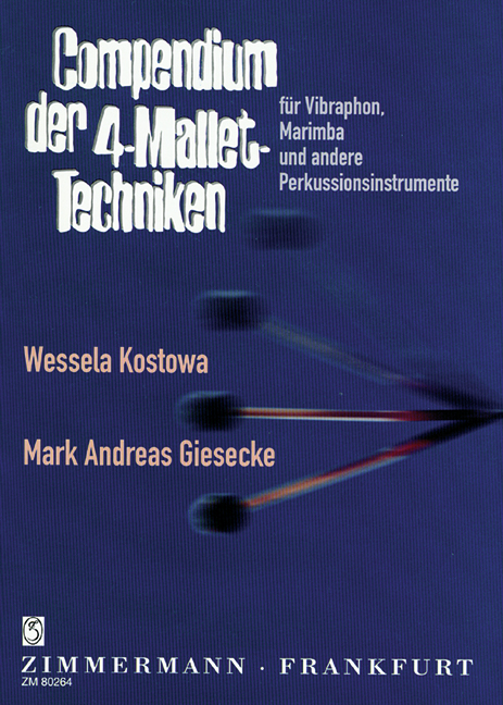 Compendium der 4-Mallet-Techniken, for vibraphone, Marimba and other Perkussionsinstruments