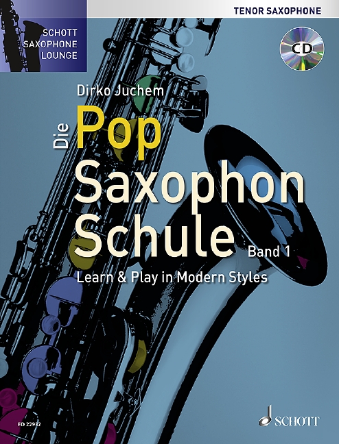 Die Pop Saxophon Schule Vol. 1, Learn & Play in Modern Styles