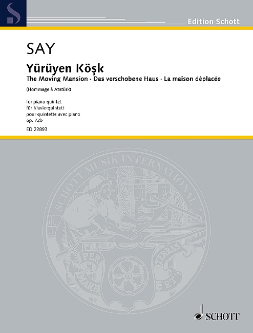 Yürüyen Kösk op. 72b (The Moving Mansion), for piano quintet, Score and parts. 9790001167659 Yürüyen Kösk op. 72b (The Moving Mansion), for piano quintet, Score and parts. 9790001167659
