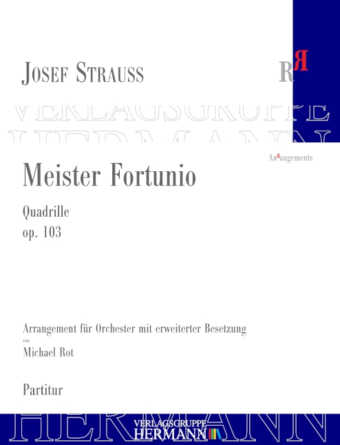 Meister Fortunio op. 103, Quadrille, for orchestra, Score