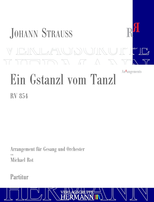Ein Gstanzl vom Tanzl RV 854, for voice and orchestra, Score