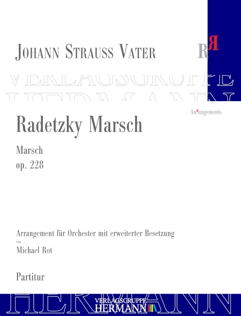 Radetzky Marsch op. 228, for orchestra, Score