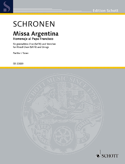 Missa Argentina, Homenaje al Papa Francisco, for mixed choir (SATB) and strings, Score