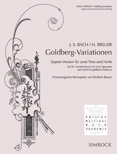 Goldberg-Variationen, Septett-Version für zwei Trios und Harfe (ad lib. Nonett-Version für zwei Quartette und Harfe bei größeren Bu?hnen)