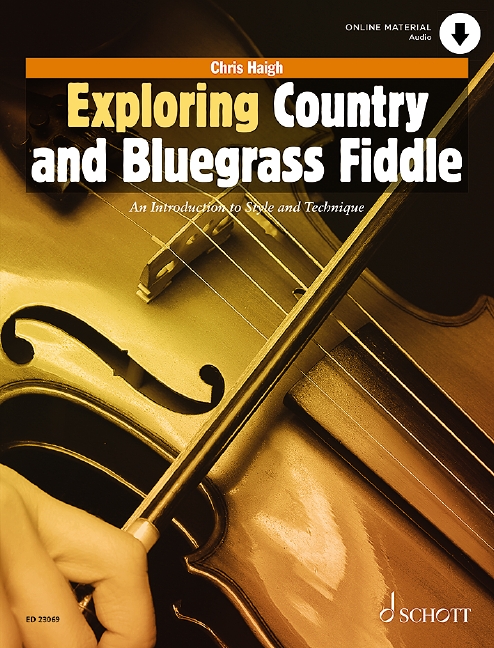 Exploring Country and Bluegrass Fiddle, An Introduction to Style and Technique, for Violin