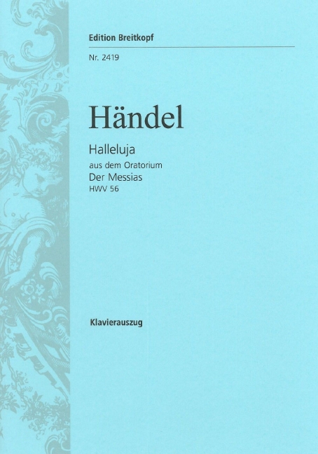 Halleluja from 'Messiah' HWV 56, (K. 572), Piano reduction