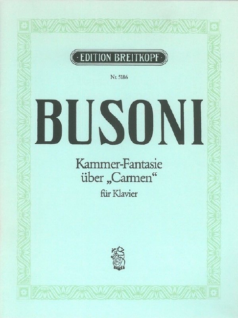 Chamber Fantasia on 'Carmen' Busoni-Verz. 284, Sonatina 6, for piano