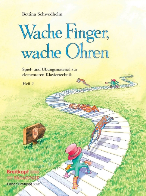 Wache Finger, wache Ohren Book 2, Spiel- und Übungsmaterial zur elementaren Klaviertechnik