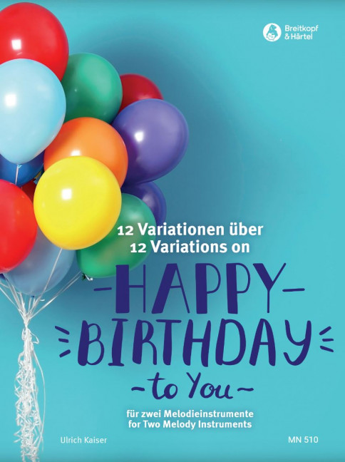 12 Variations on Happy Birthday to You, for Two Melody Instruments, Score and parts