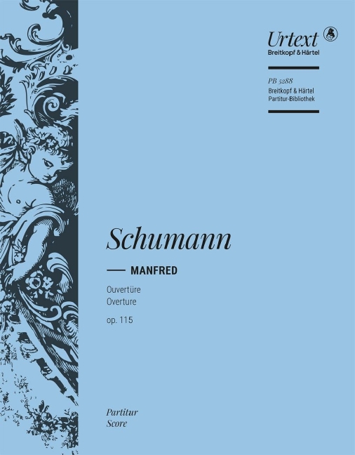 Manfred Op. 115, Overture to the Dramatic Poem ?Manfred? by Lord Byron Op. 115, Breitkopf Urtext, Score