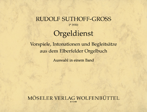Organ service, Vorspiele, Intonationen und Begleitsätze aus dem Elberfelder Orgelbuch