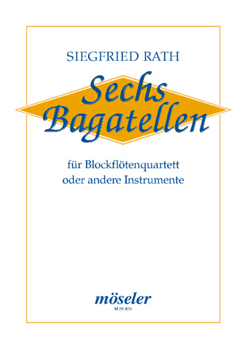 Six bagatelles, for 4 recorders (SATB) or other instruments, Score
