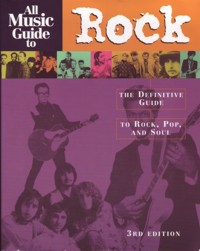 All Music Guide to Rock: The Definitive Guide to Rock, Pop and Soul