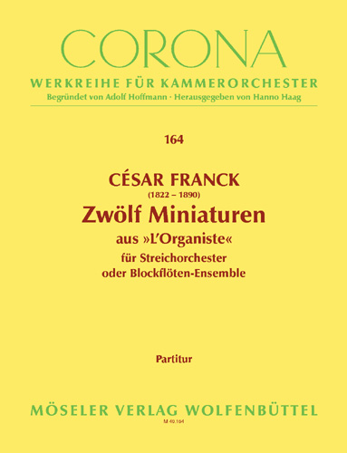 Twelve miniatures, from L?Organiste, for string orchestra or 4 Blockensemble of flute, Score