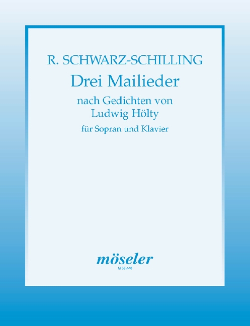 Three May Songs, nach Gedichten von Ludwig Hölty, for soprano and piano