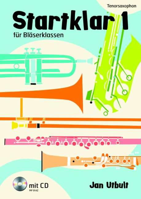 Startklar 1, für Bläserklassen, Orchester und Ensemble, for tenor saxophone