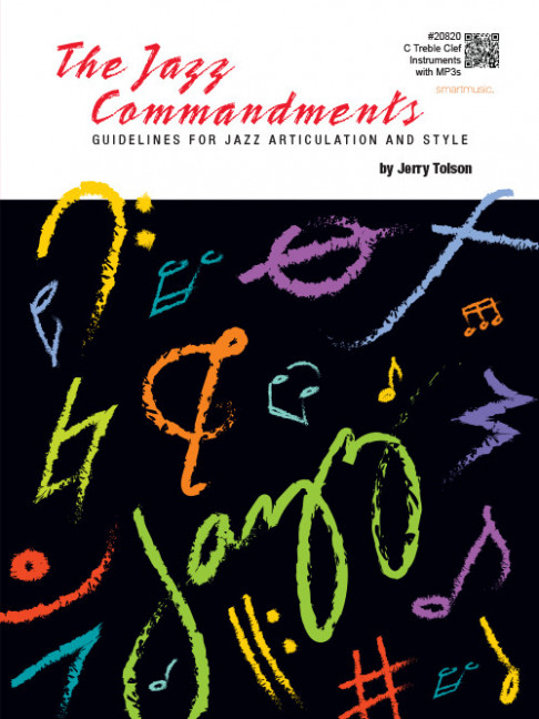 The Jazz Commandments, Guidelines for Jazz Articulation and Style, for melody instrument in C