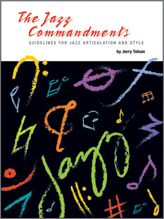 Jazz Commandments, Guidelines for Jazz Articulation and Style, for melody instrument in Bb