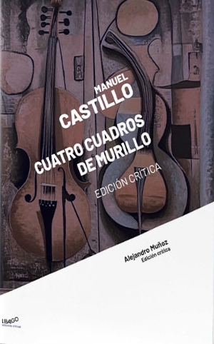Manuel Castillo: Cuatro cuadros de Murillo. Edición crítica