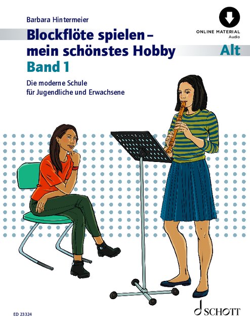 Blockflöte spielen - mein schönstes Hobby Vol. 1, Die moderne Schule für Altblockflöte (barocke/deutsche Griffweise), for treble recorder (barocke and deutsche Griffweise)