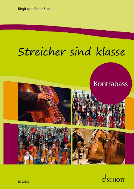 Streicher sind klasse, Der Kontrabass: Schule für Streicherklassen und Gruppenunterricht, for strings, Student's edition