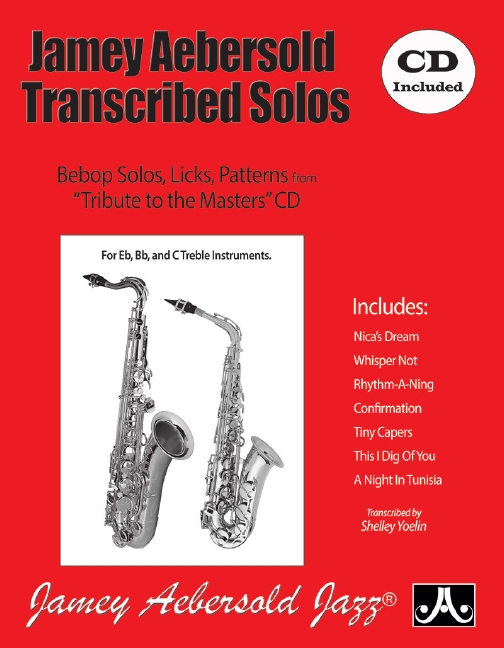Jamey Aebersold Transcribed Solos, Bebop Solos, Licks and Patterns, for melody instrument in C, in Bb, in Eb