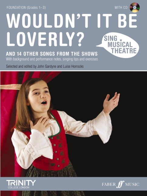 Wouldn't it Be Loverly? (Grades 1?3), Sing Musical Theatre, for voice