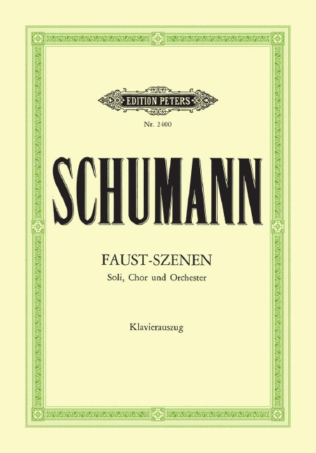 Szenen aus Goethes Faust, for soloists, choir and orchestra, Piano reduction
