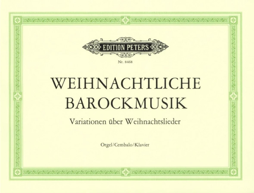 Weihnachtliche Barockmusik, Variationen über Weihnachtslieder, for organ (harpsichord or piano)