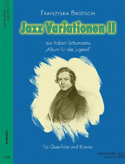 Jazz Variationen II, aus Robert Schumanns "Album für die Jugend", for flute and piano, Score and part