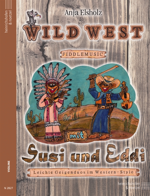 Wild West Fiddlemusic mit Susi und Eddi, Leichte Geigenduos im Western-Style, Performing score