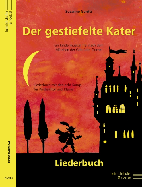 Der gestiefelte Kater, Kindermusical frei nach dem Märchen der Gebrüder Grimm für Kinderchor und Band