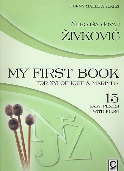 My First Book for Xylophone and Marimba: 15 Easy Pieces with Piano