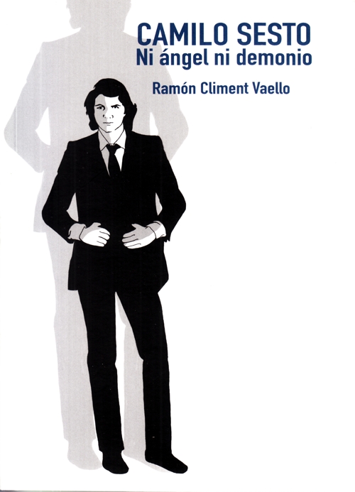 Camilo Sesto. Ni ángel ni demonio