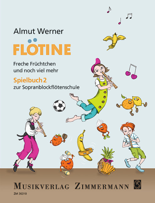 Flötine: Freche Früchtchen und noch viel mehr Vol. 2, Spielbuch 2 zur Sopranblockflötenschule