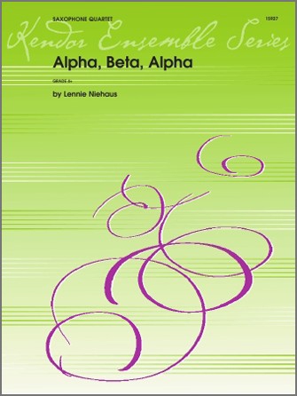 Alpha, Beta, Alpha, for 4 saxophones (SATBar, AATBar), Score and parts