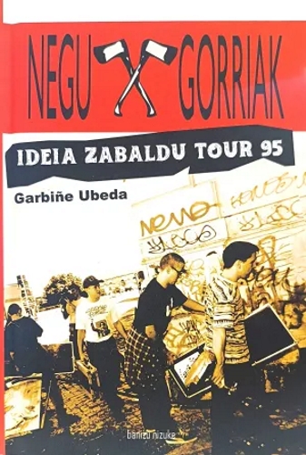 Negu gorriak. Ideia zabuldu tour 95 (en castellano)