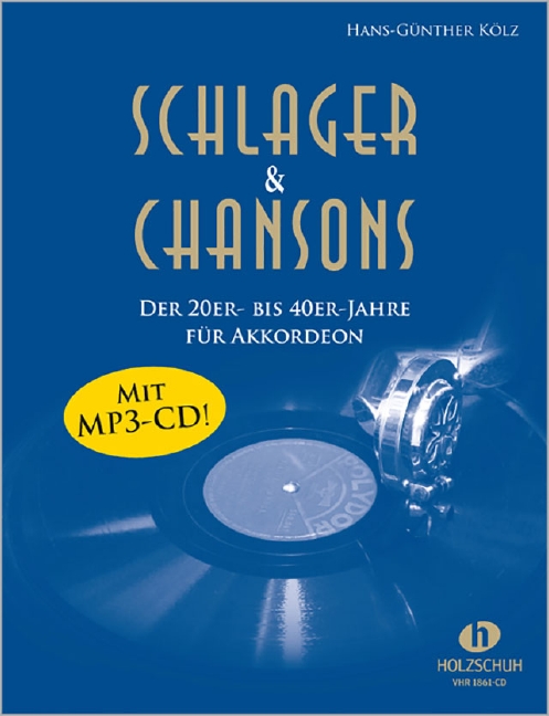 Schlager & Chansons (mit MP3-CD), Der 20er- bis 40er-Jahre für Akkordeon
