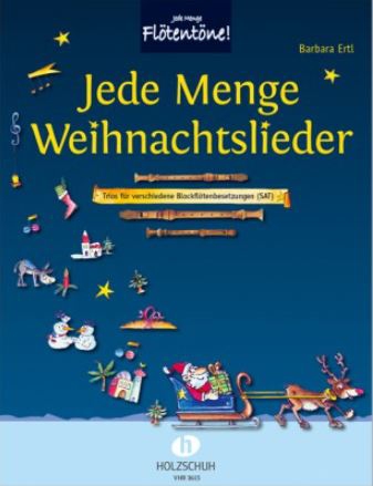 Jede Menge Weihnachtslieder, Trios für verschiedene Blockflötenbesetzungen (SAT), Performing score