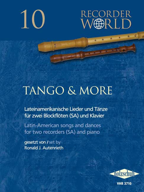 Tango & More aus der Serie 'Recorder World', for soprano recorder and piano, Score and parts