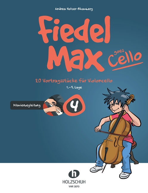 Fiedel-Max goes Cello 4 (Klavierbegleitung), 20 Vortragsstücke für Violoncello (1.-4. Lage)