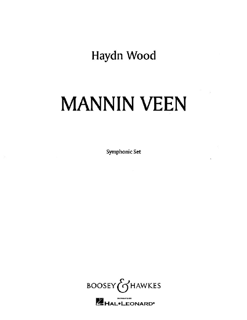 Mannin Veen (Dear Isle of Man), A Manx Tone Poem, for wind band, 6 x Flöte, Flöte III, 2 x Oboe, Klarinette in Es, Solo Klarinette in B, 3 x Klarinette I in B, 3 x Klarinette II in B, 3 x Klarinette I