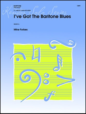 I've Got The Baritone Blues, for baritone and piano