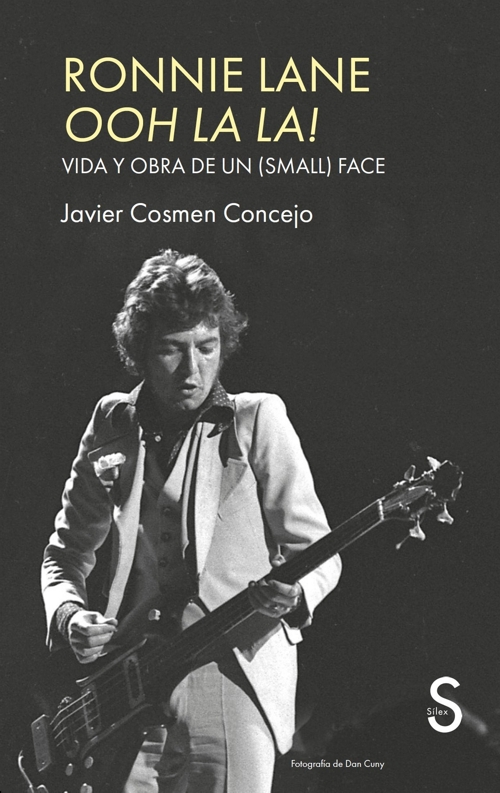 Ronnie Lane. OOH LA LA! Vida y obra de un (Small) Faces
