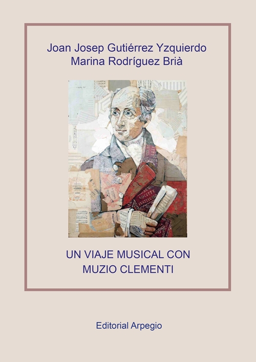 Un viaje musical con Muzio Clementi: Ensayo biográfico