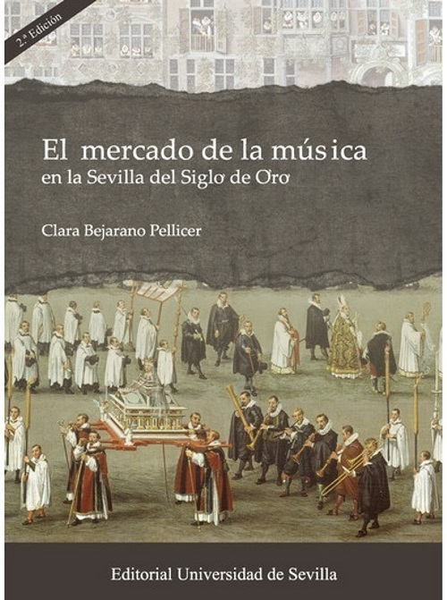 El mercado de la música en la Sevilla del Siglo de Oro